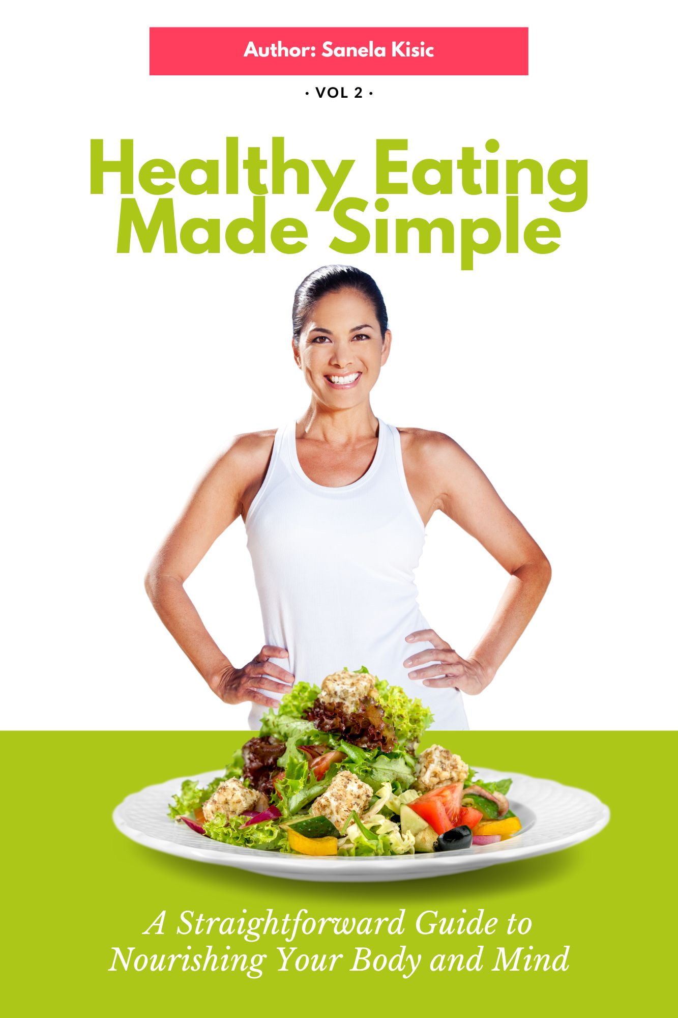 EBook Healthy Eating Made Simple by the Author Sanela Kisic